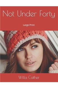 Not Under Forty