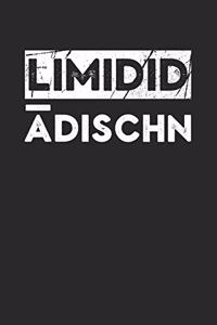 Limidid Ädischn: Punkteraster Notizbuch mit 120 Seiten. Lustiger Spruch auf fränkisch mit der Bedeutung Limited Edition mit viel Humor und Witz