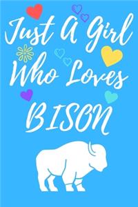Just A Girl Who Loves BISON