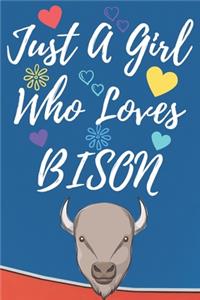 Just A Girl Who Loves BISON