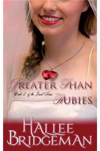 Greater Than Rubies