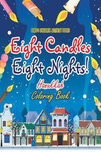 Eight Candles, Eight Nights! Hanukkah Coloring Book