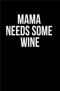 Mama Needs Some Wine