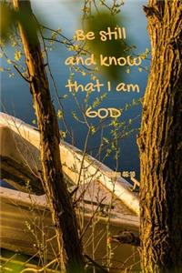 Be still and know that I am God - Psalm 46