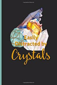 Easily Distracted by Crystals