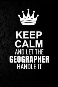 Keep Calm and Let the Geographer Handle It