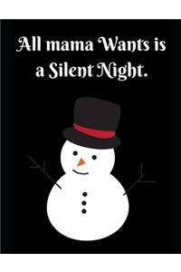 All Mama Want Is a Silent Night
