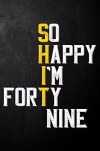 So Happy I'm Forty Nine