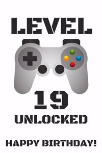 Level 19 Unlocked Happy Birthday!