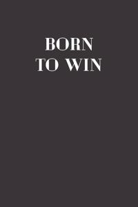 Born To Win