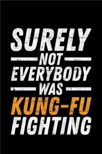 Surely Not Everybody Was Kung-Fu Fighting
