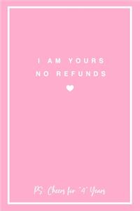 I Am Yours No Refunds PS