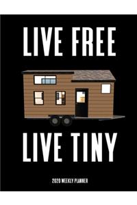 Live Free Live Tiny 2020 Weekly Planner