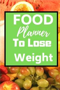 FOOD Planner To Lose Weight