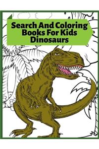 Search And Coloring Books For Kids Dinosaurs
