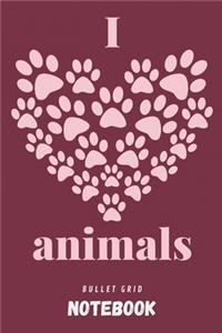 I love animals - Bullet grid notebook