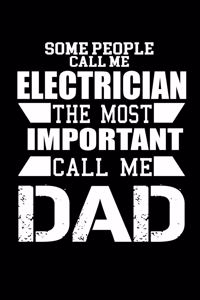 Some People Call Me An Electrician, The Most Important Call Me Dad