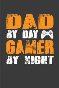 Dad By Day Gamer By Night