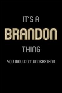 It's A Brandon Thing, You Wouldn't Understand