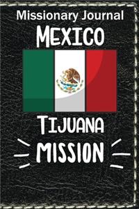 Missionary Journal Mexico Tijuana Mission