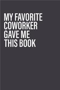 My Favorite Coworker Gave Me This Book