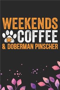 Weekends Coffee & Doberman Pinscher