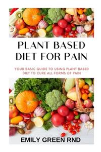 Plant Based Diet for Pain