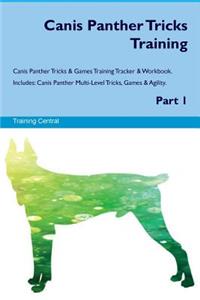 Canis Panther Tricks Training Canis Panther Tricks & Games Training Tracker & Workbook. Includes