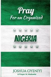 Pray For An Organized Nigeria