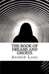 The Book of Dreams and Ghosts