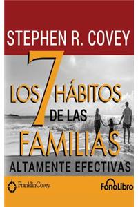 7 Habitos de Las Familias Altamente Efectivas