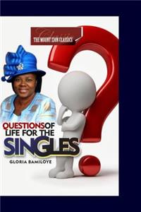 Questions of Life for the Singles