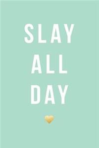 Slay All Day, 18 Month Weekly & Monthly Planner - 2018-2019