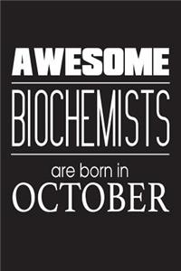 Awesome Biochemists Are Born In October