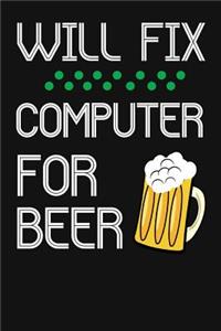 Will Fix Computer For Beer