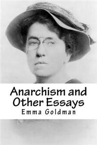 Anarchism and Other Essays