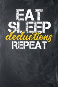 Eat Sleep Deductions Repeat