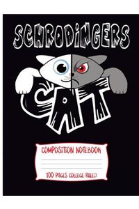 Schrodingers Cat Composition Notebook 100 Pages College Ruled