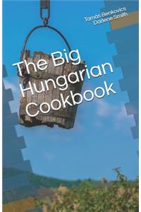 The Big Hungarian Cookbook