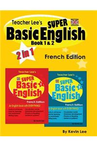 Teacher Lee's Super Basic English Book 1 & 2 - French Edition (British Version)