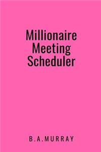 Millionaire Meeting Scheduler