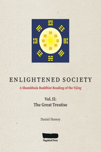 ENLIGHTENED SOCIETY A Shambhala Buddhist Reading of the Yijing