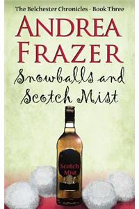 Snowballs and Scotch Mist