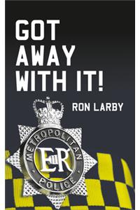 Got Away With It!