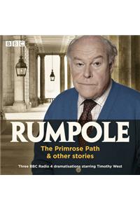 Rumpole: The Primrose Path & other stories