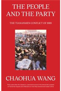 The People and the Party: The Tiananmen Conflict of 1989