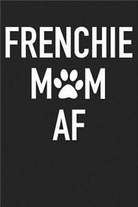 Frenchie Mom AF