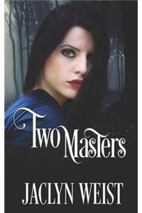 Two Masters