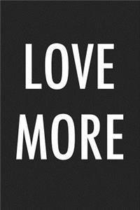 Love More