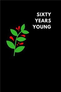 Sixty Years Young